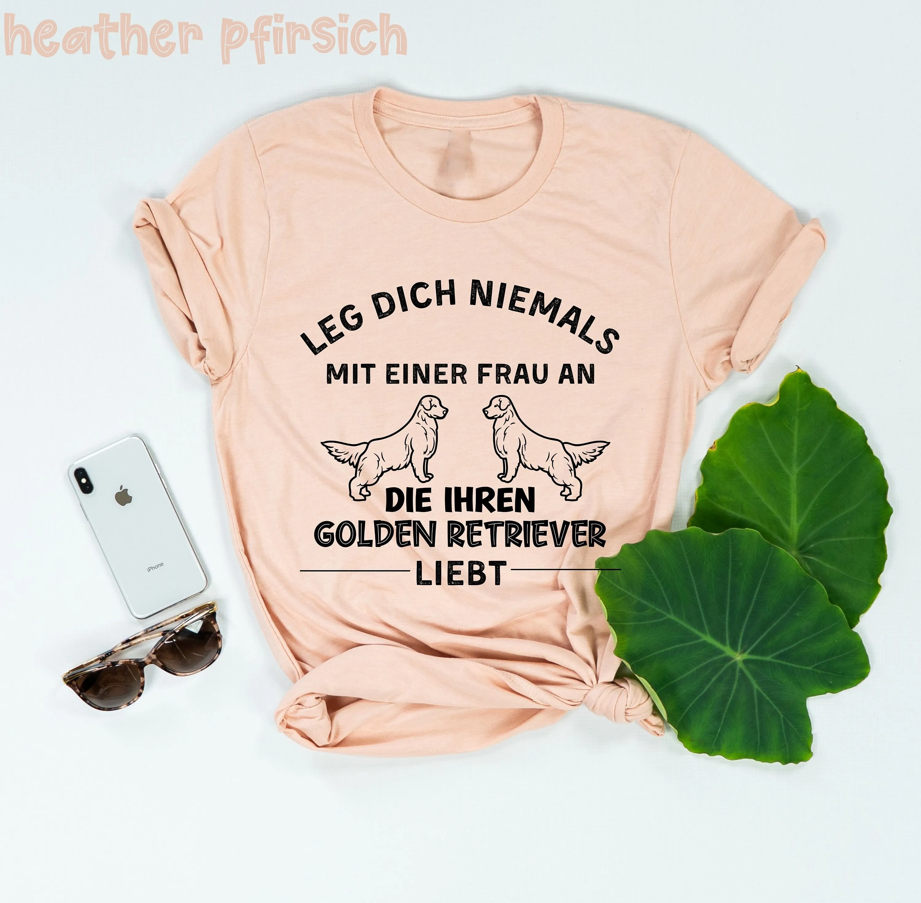 Leg Dich Niemals Mit Einer Frau An Die Ihren Golden Retriever T Shirt Hundemutter Süßes Hunde