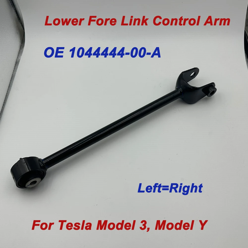 

High Quality 1044444-00-A Left & Right（L=R) Suspension Rear Lower Fore Link Control Arm For Model 3 Model Y 104444400A