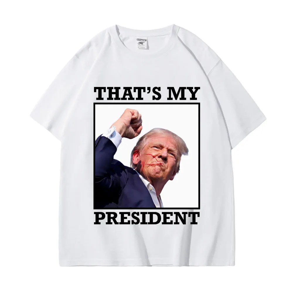 

That's My President Donald Trump Print T-shirt Casual Fashion Oversized T-shirts Men's Women's 100% Cotton Short Sleeve T Shirts