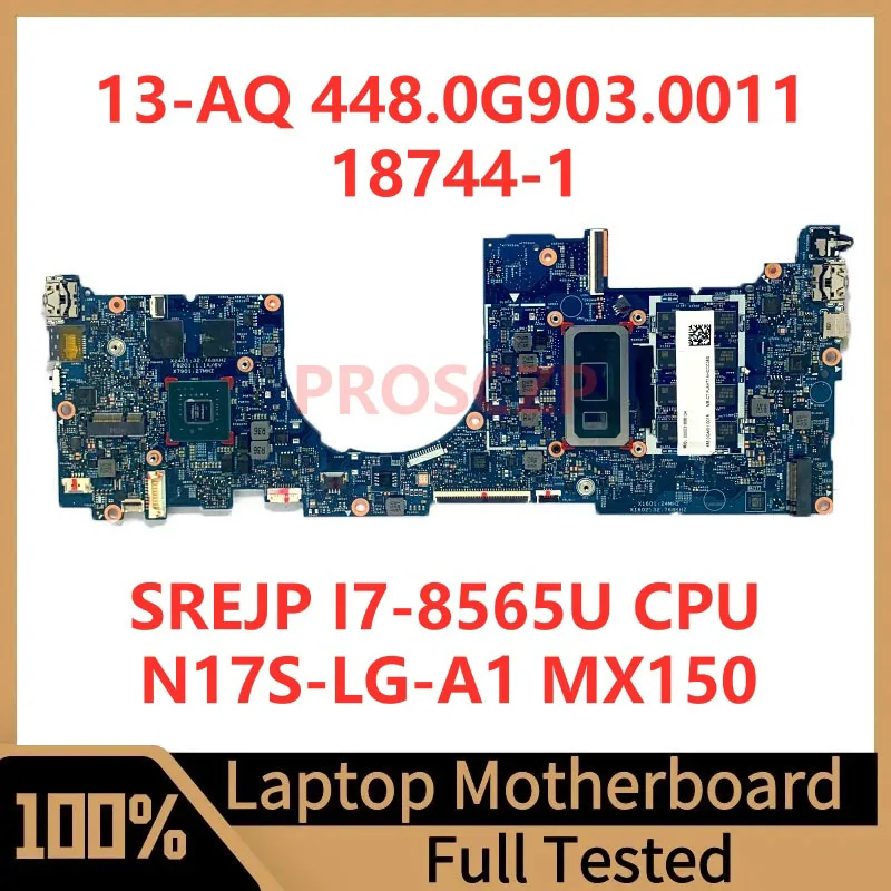 

Материнская плата 448.0G903.0011 для ноутбука HP 13-AQ, материнская плата 18744-1 с процессором SREJP I7-8565U N17S-LG-A1 MX150 100%, полностью работает хорошо