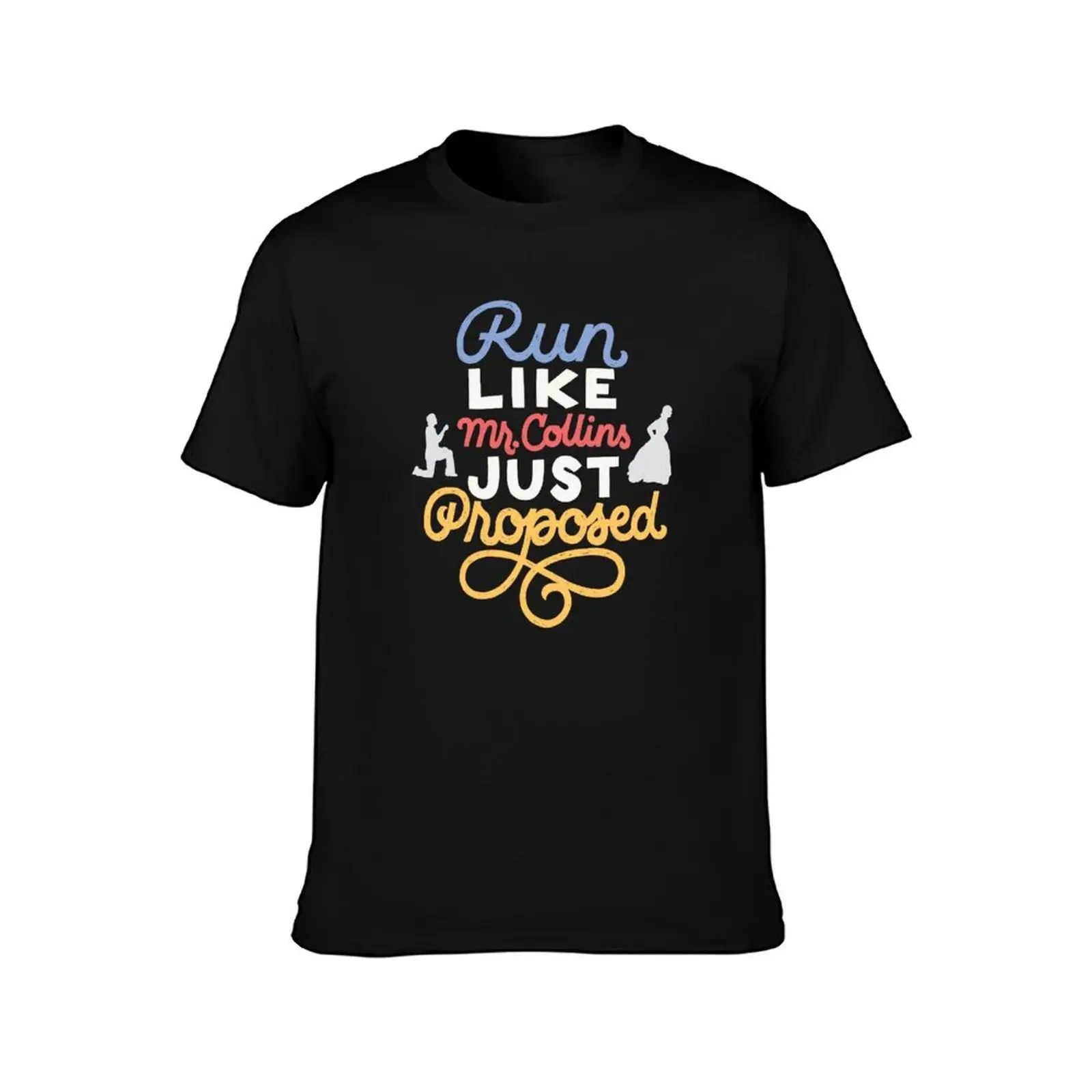 Run Like Mr. Collins Just Proposed T-Shirt customizeds Louboutins clothes tees mens t shirts