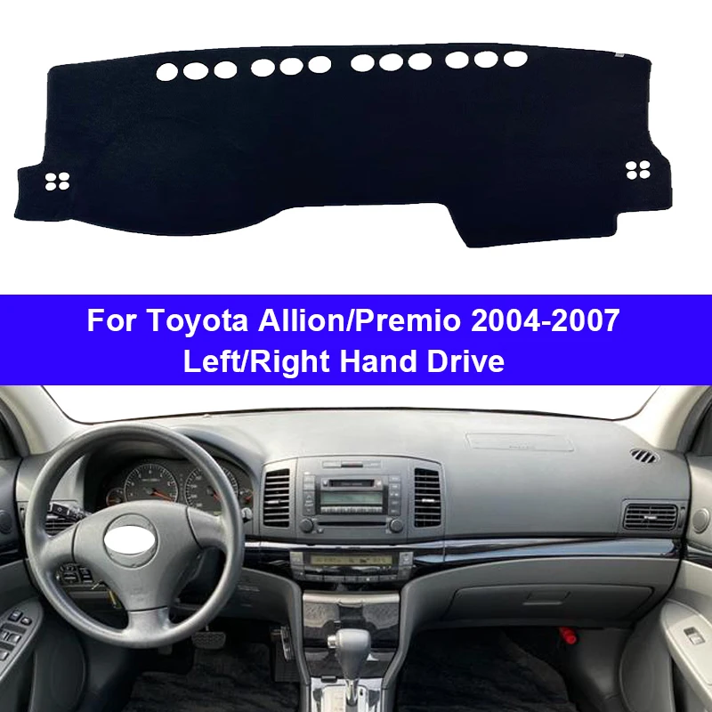 Car Auto Inner Dashboard Cover for Toyota Allion Premio 2004 - 2007 LHD RHD Dashmat Carpet Cape Sun Shade Pad Rug Anti-UV