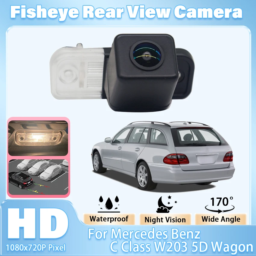 For Mercedes Benz C Class W203 5D Wagon E Class W211 2001~2008 HD 1080P FishEye Vehicle Rear View Backup Camera HD Night Vision