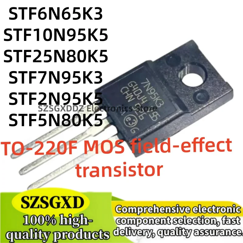 10-20Uds 2N95K5 STF2N95K5 5N80K5 STF5N80K5 6N65K3 STF6N65K3 10N95K5 STF10N95K5 25N80K5 STF25N80K5 7N95K3 STF7N95K3 TO-220F