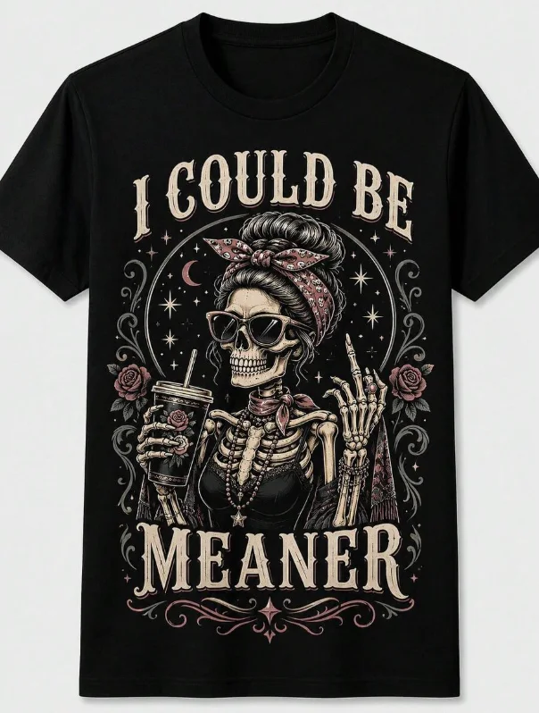 2026 Fashion New Arrival Halloween Skeleton Graphic Tee Women I Could Be Meaner Funny Skeleton Lady Print Black Crew Neck Short Sleeve Casual Gift Basic T-Shirt
