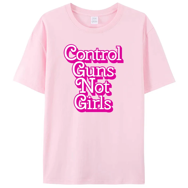 Pink Control Guns Not Girls Women Men's T-Shirts Clothing Graphic Tee Shirts Streetwear Novelty Gift