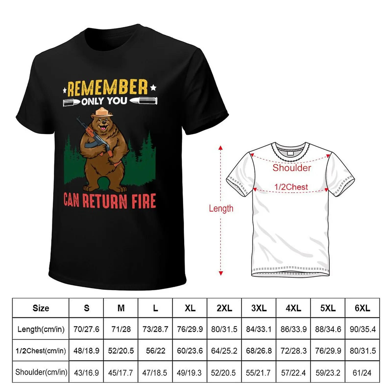 Bear Remember Only You Can Return Fire T-shirt customizeds blanks Short sleeve tee men