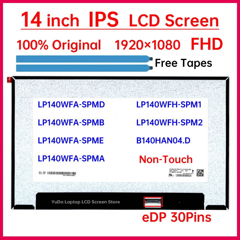 

14-дюймовый IPS ЖК-экран для ноутбука LP140WFA-SPMD SPMB SPME SPMA LP140WFH-SPM1 SPM2 B140HAN04.D матричная панель дисплея 1920x1080 eDP 30 контактов