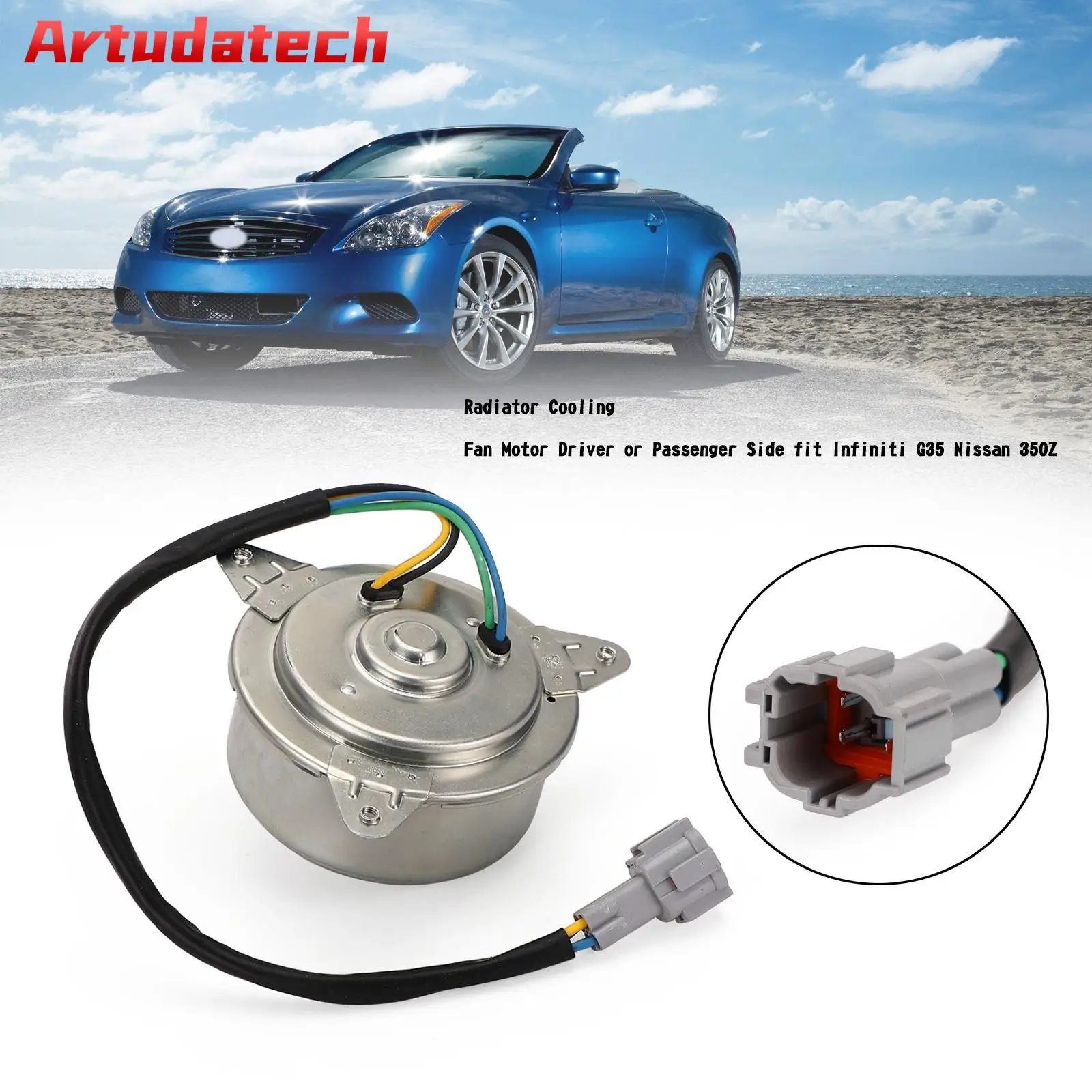 Artudatech Radiator Cooling Fan Motor Driver or Passenger Side fit For Infiniti G35 Nissan 350Z Car Auto Parts