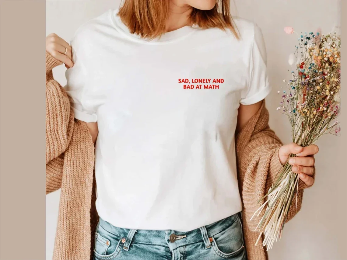 Skuggnas Sad Lonely And Bad At Math Shirt Funny Math T-shirt Short Sleeved Fashion Tumblr tshirts Women Cotton t shirt