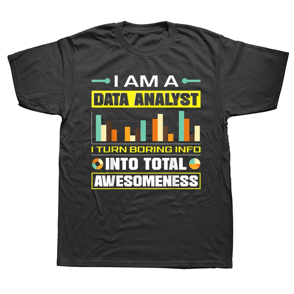 Data Analytics Engineering Funny Analyst Joke T Shirt Graphic Cotton Streetwear Short Sleeve Birthday Gifts Summer Style T-shirt