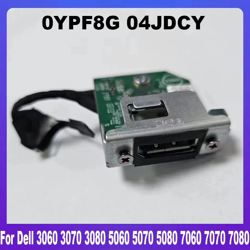 

0YPF8G 04JDCY Original For DELL OptiPlex 3060 3070 3080 5060 5070 5080 7060 7070 7080 Micro MFF DP Video Port Board YPF8G 4JDCY