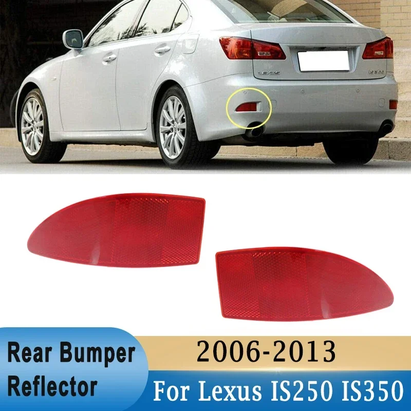 Hinten Stoßstange Reflektor Für Lexus IS250 IS350 2006-2013 ABS Rot Hinten Brems Lampe Reflektor Licht Objektiv Abdeckung Shell 81920-53021