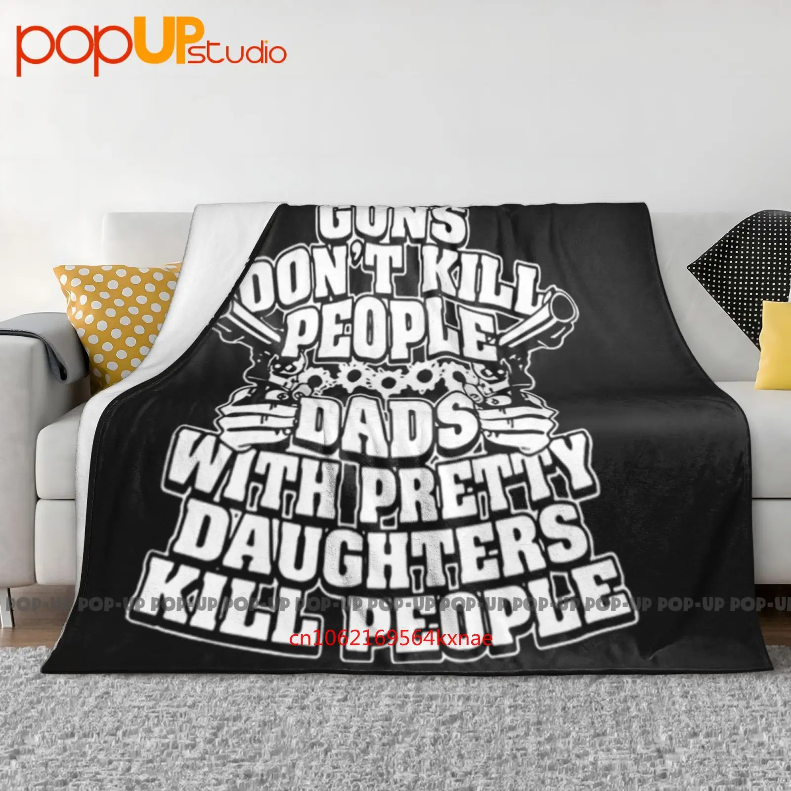 Guns Dont Kill People Dads With Pretty Daughters Kill People Ultra-Soft Blanket Quilt Winter Sofa Cover Bed Covers