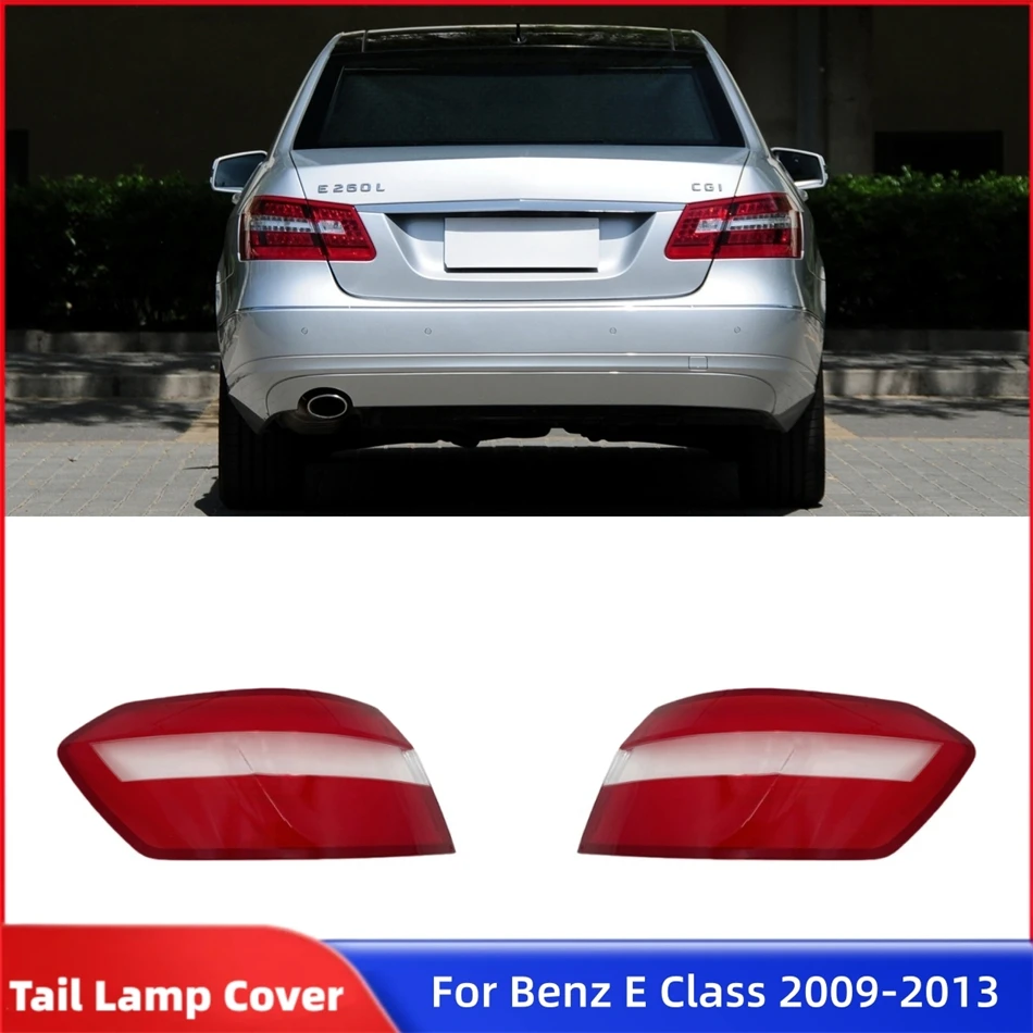 

For Mercedes Benz E Class W212 2009 2010 2011 2012 2013 Car Rear Light Accessories Replacement Parts Taillight Shell Lampshade