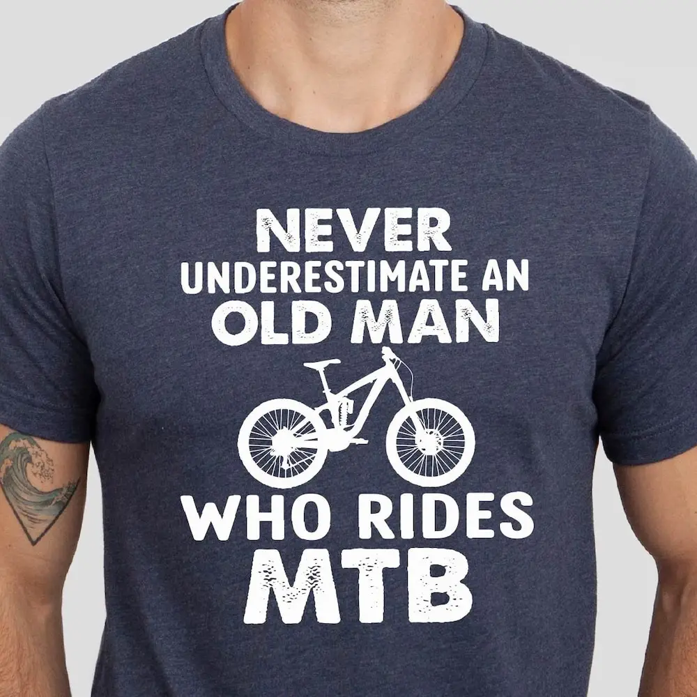 Never Understimate An Old Man Who Ride Mtb T Shirt Bike Lover Cyclist