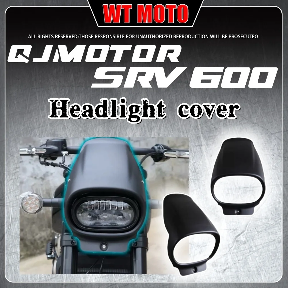 

For QJMOTOR SRV 600 motorcycle head cover original headlight non-destructive head decoration cover headlight cover windshield