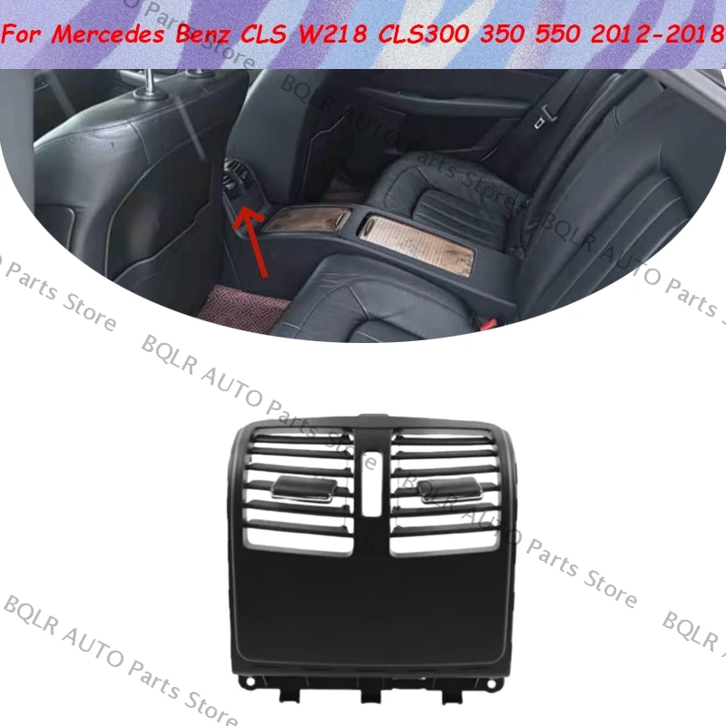 

For Mercedes Benz CLS W218 CLS300 350 550 2012 2013 2014-2018 Rear Center Air Conditioning Outlet Vent Panel Cover Frame Trim