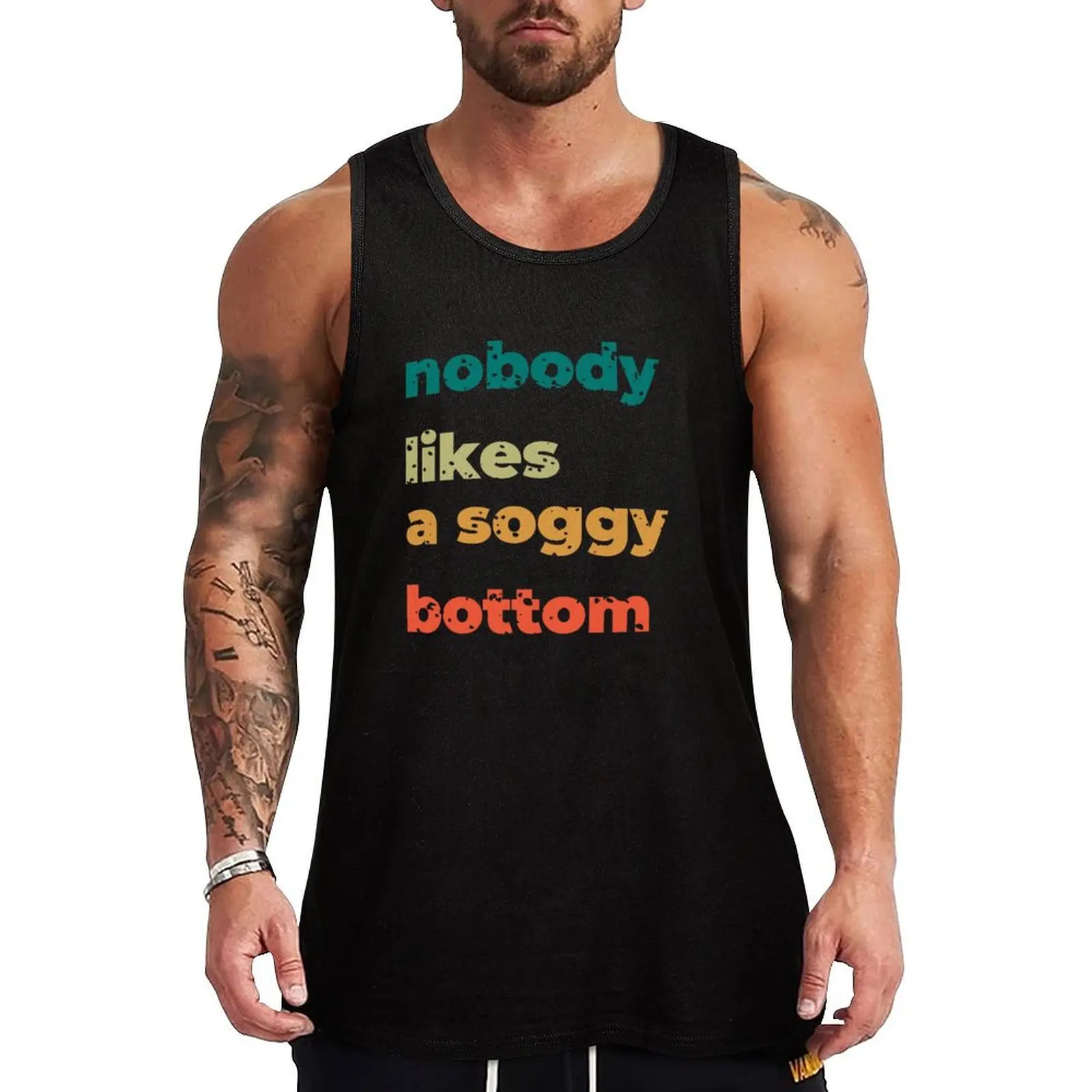 

nobody likes a soggy bottom Tank Top Vest male gym for men muscular man Sports shirt man