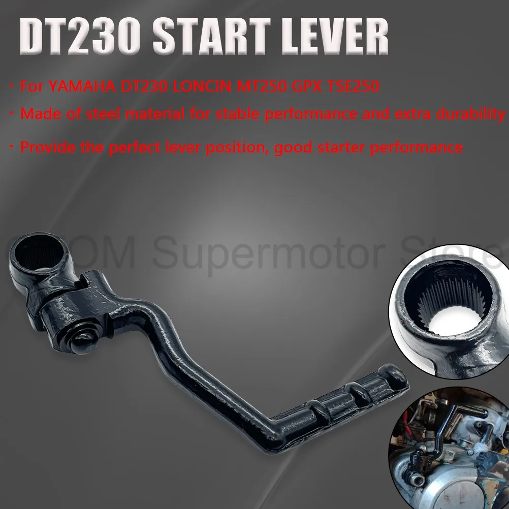 

Рычаг кикстартера для мотоциклов YAMAHA DT230, LONCIN MT250, GPX TSE250, HENGJIAN, KEWS, запчасть для внедорожных питбайков