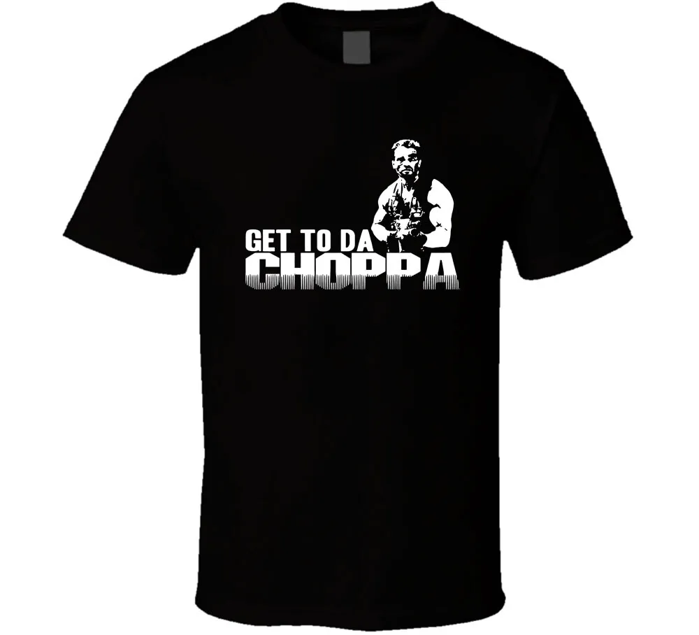 Get to Da Choppa predator arnold Old Movie logo funny Tee Shirt T-shirt Unisex