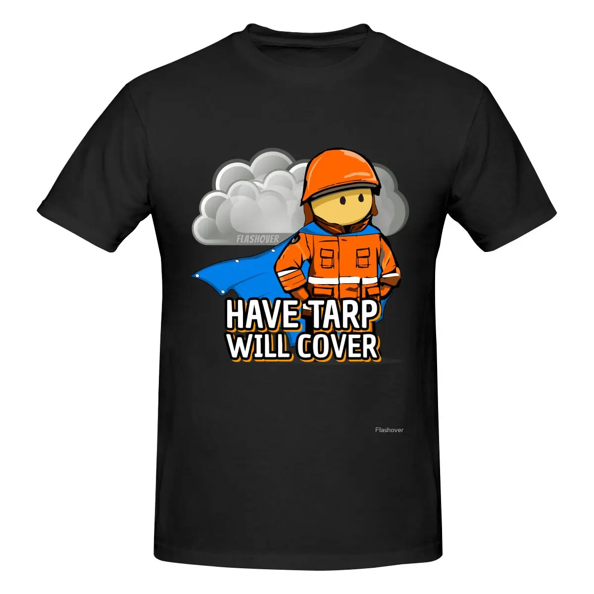 Funny Have Tarp, Will Cover Classic Men's T-shirt Printed Tops are loose and slim fit Women's T-shirts