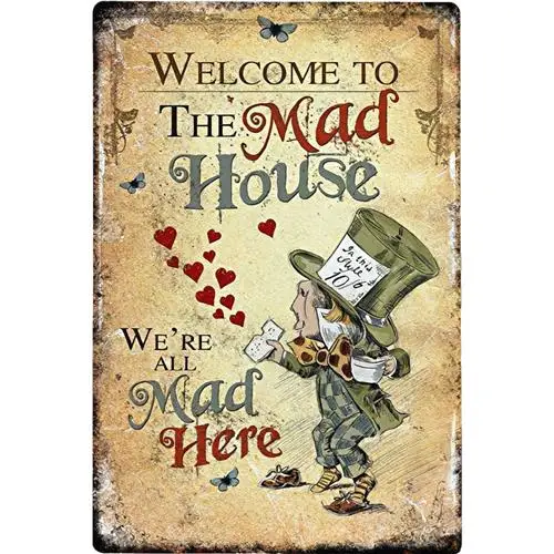 Alice's Abenteuer im Wunderland Vintage-Metallschild „Welcome To The Mad House“
