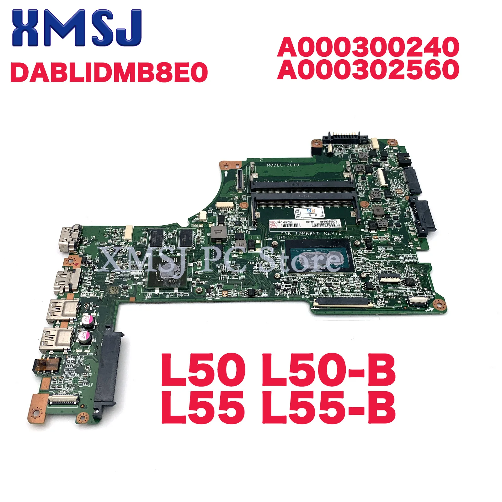 

XMSJ For Toshiba Satellite A000300240 A000302560 L50 L50-B L55 L55-B Laptop Motherboard DABLIDMB8E0 REV:E W/ I5-5200U CPU DDR5