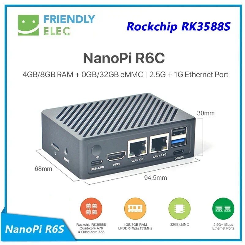 NanoPi-R6C Rockchip, RK3588S, A76, A55, Dual 2.5G, Suporte Ethernet, HDMI2, Linux, Openwrt, Debian, Ubuntu, 4GB, 8GB RAM, 32GB ROM