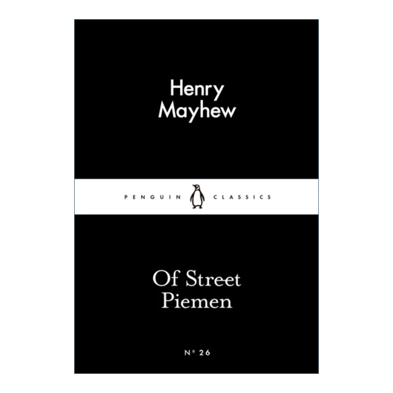 Of Street Piemen – Henry Mayhew, , Little Black Classics NO.26, English Book 9780141980249