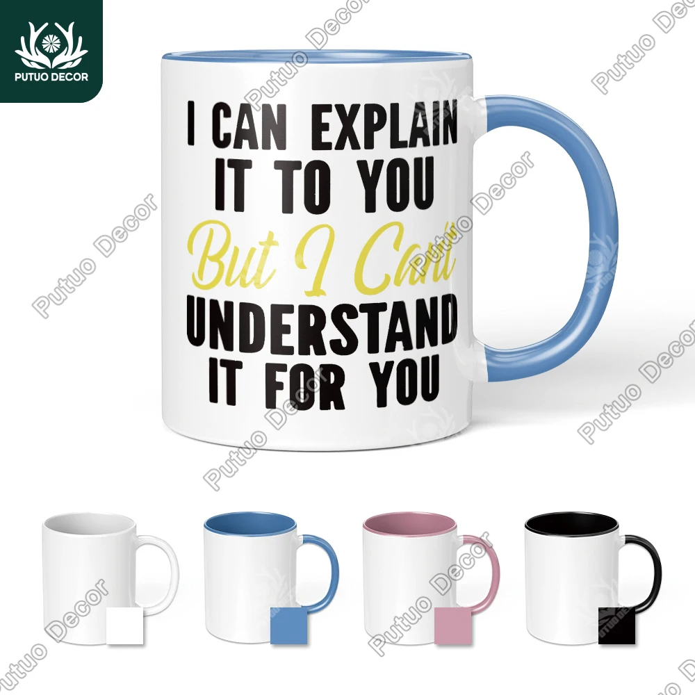 

pupuo Decor 1pc funny ironic quotes coffee mugs, I can explain to you but I can't understand you, give friends, family