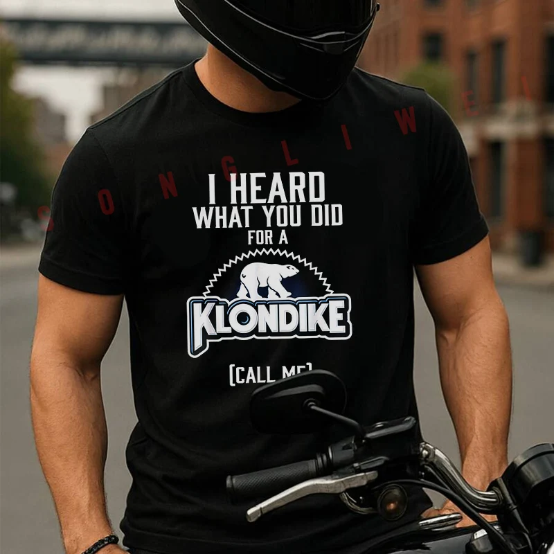 

I Heard That You Made Kronderk Motorcycle T-Shirt Cotton Cute Men T Shirts Summer Casual Short Sleeve Round Neck Tees