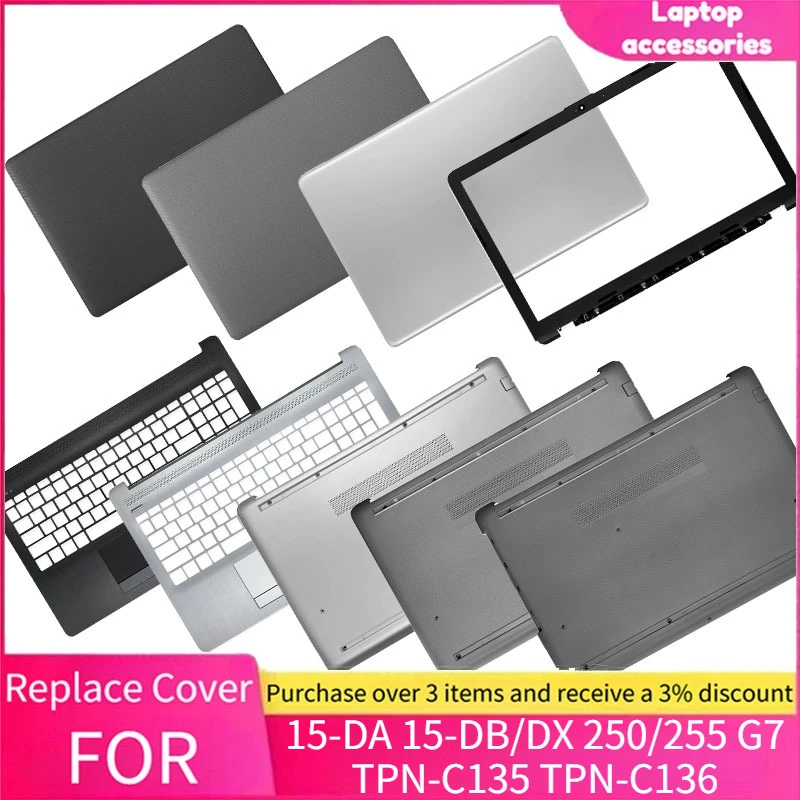 NEW For HP 15-DA 15-DB/DX 250/255 G7 TPN-C135 TPN-C136 Laptop LCD Back Cover Front Bezel Palmrest Bottom Case Replacement hinge