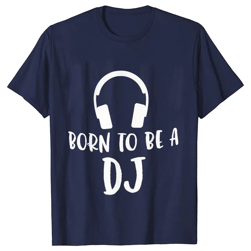 Men's T-shirt for Men Fashion Born To Be A DJ Printed T Shirt Short-sleeved Streetwear Music Lover Summer Casual Men's Tops