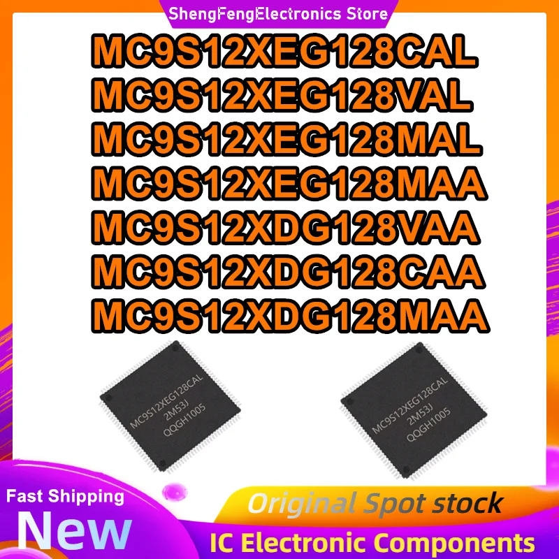 

MC9S12XEG128CAL MC9S12XEG128VAL MC9S12XEG128MAL MC9S12XEG128MAA MC9S12XDG128VAA MC9S12XDG128CAA MC9S12XDG128MAA QFP New IC Chip