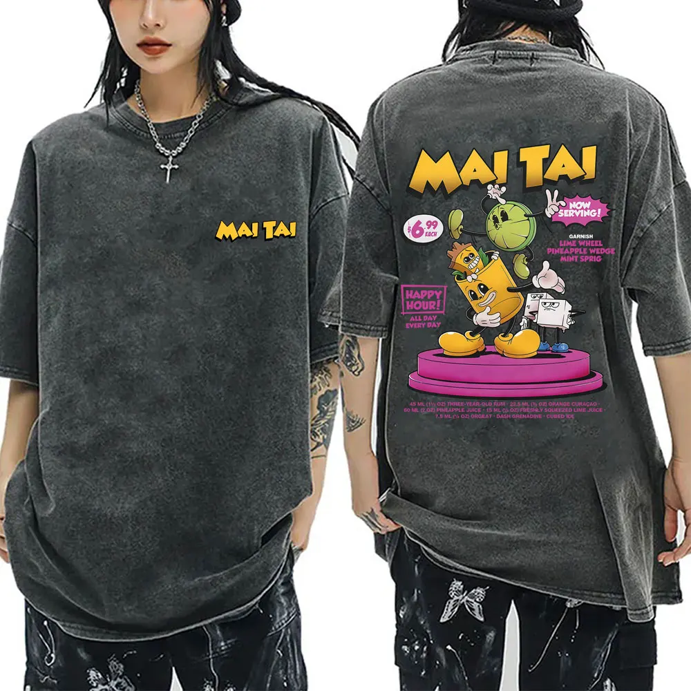 

Mai Tai Cocktail Funny Meme Washed T-shirt Men Women Casual Oversized T Shirts Man Cartoon Humor Tshirt Male Vintage Streetwear