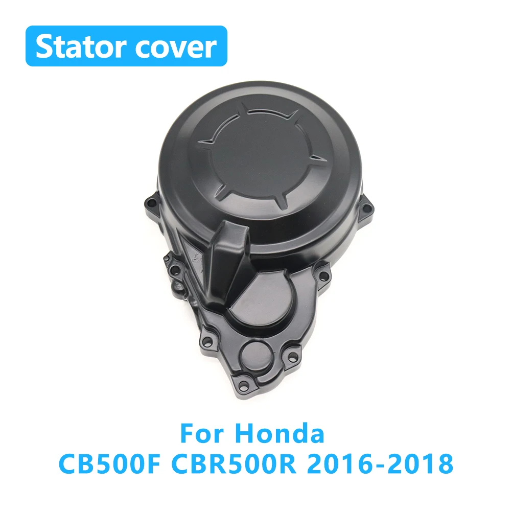 

For Honda CBR500R CB500F CB 500F CBR 500R 2016-2018 Left Stator Motorcycle Accessories Magneto Alternator Generator Cover