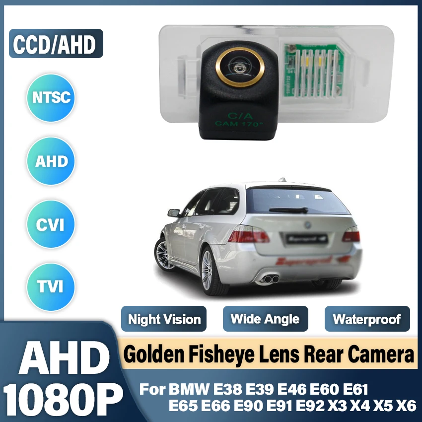 Full HD AHD 1080P Fisheye Lens Car Reverse Backup Rear View Camera For BMW E38 E39 E46 E60 E61 E65 E66 E90 E91 E92 X3 X4 X5 X6