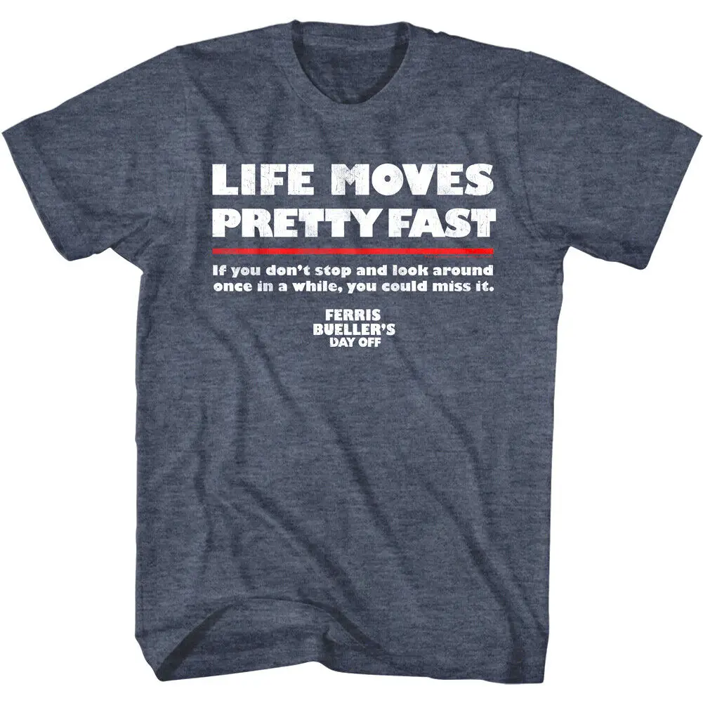 Ferris Bueller Life Moves Pretty Fast Men's Slogan T Shirt Movie Quotes Tee