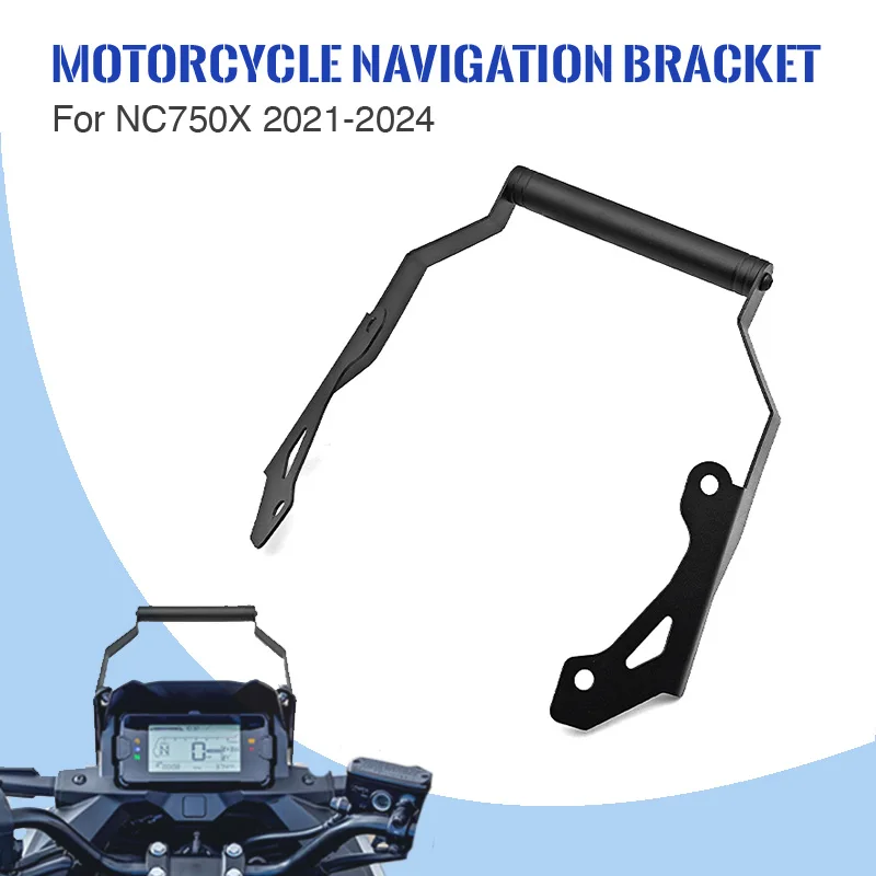 

for Honda NC750X NC 750 X 2021-2024 2022 2023 Motorcycle Navigation Support Bracket GPS Mount Phone Holder Holding Bar Kit