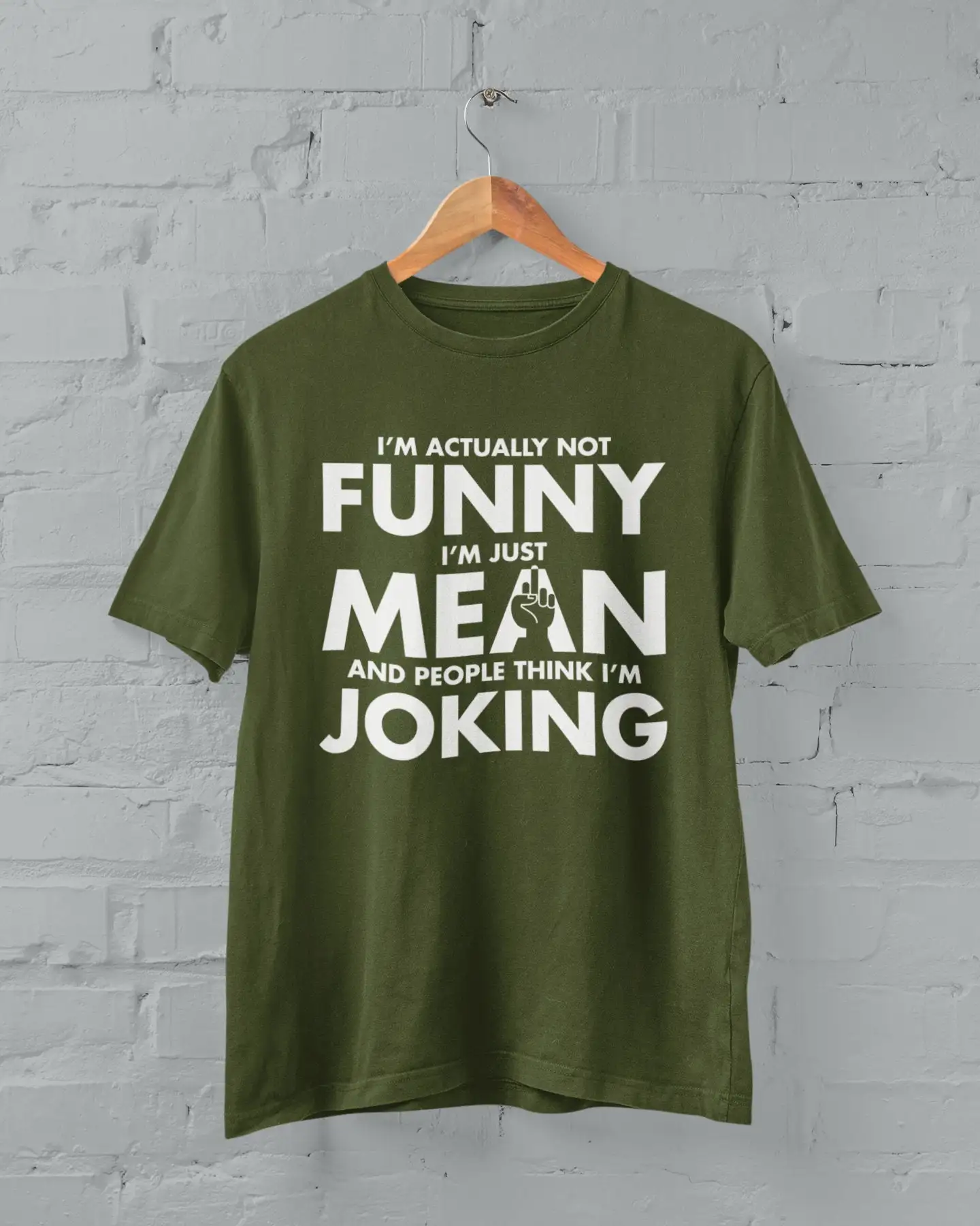 I'm Actually Not Funny Just Mean And People Think Joking Sarcastic T Shirt with middle finger graphic