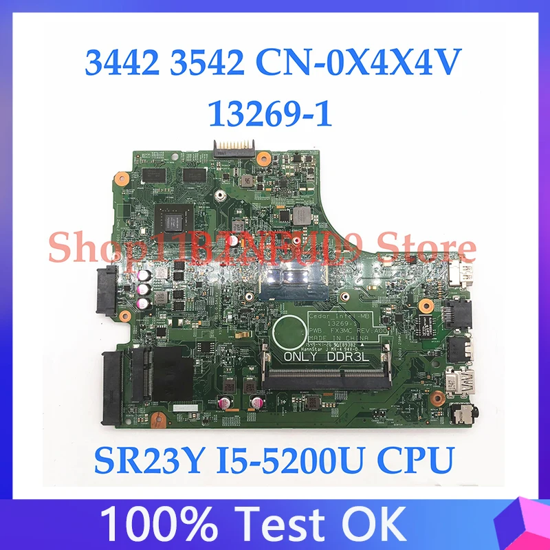 

X4X4V 0X4X4V CN-0X4X4V Mainboard For Dell 3442 3542 Laptop Motherboard W/ SR23Y I5-5200U CPU PWB.FX3MC REV:A00 100% Working Well