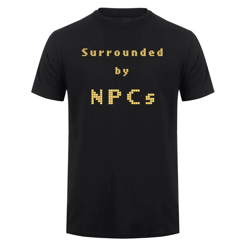 Funny Surrounded By NPCs T Shirt Men Gamer Meme Graphic Tee Retro Gaming Humor Shirt Casual Short Sleeve Top DA-009
