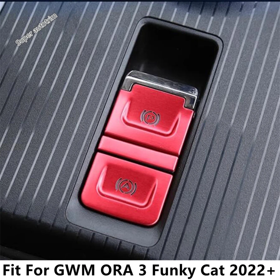 

Center Console Hand Brake Auto Hold P Button Switch Cover Trim Sticker Accessories Interior For GWM ORA 3 Funky Cat 2022 2023