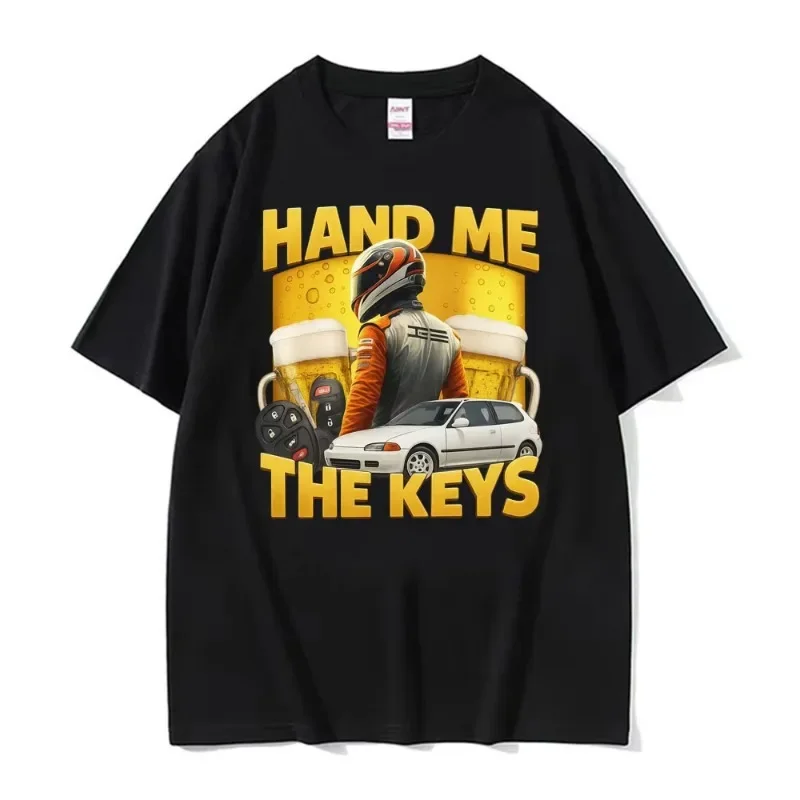 

Funny Hand Me The Keys Alcohol Beer T Shirt Drinking and Driving Meme T-shirts Men Women Summer Hip Hop Fashion T-shirt