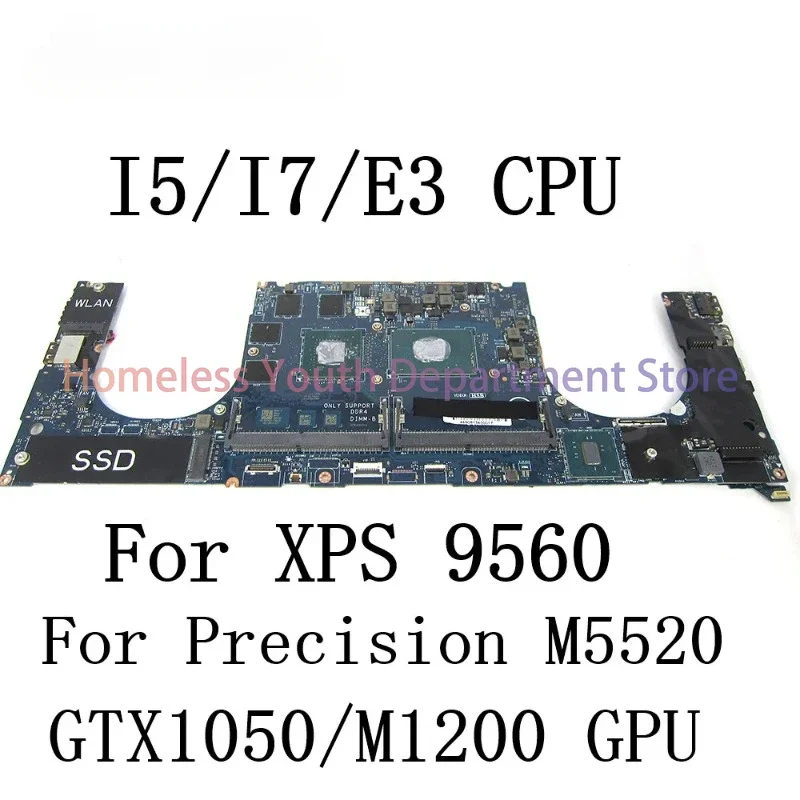 For Dell XPS 15 9560 Precision 5520 Laptop Motherdboard with I5/I7/E3 CPU and GTX1050/M1200 GPU LA-E331P Mainboard