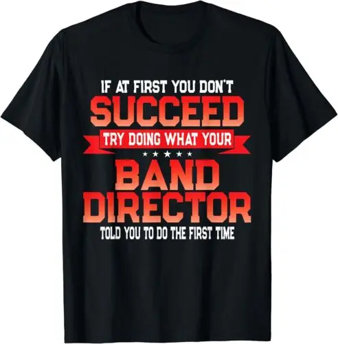 Fun Band Director Gift Funny Music Quote Best Gift T-Shirt