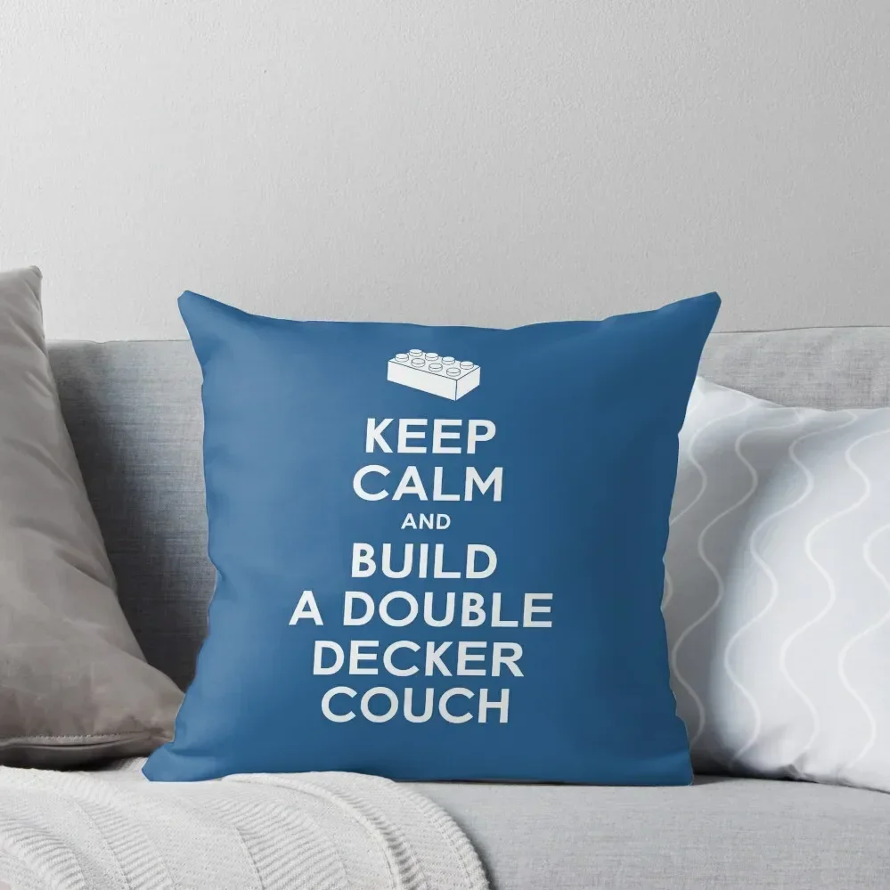 Keep Calm and Build a Double Decker Couch Throw Pillow Ornamental Pillow Cushions Home Decor Cusions Cover Anime pillow