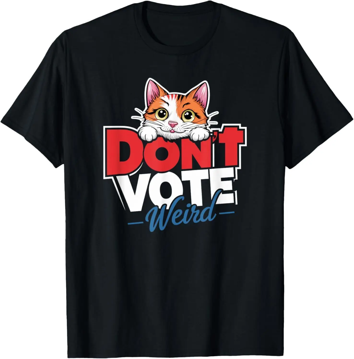 Don’t Vote Weird Childless Cat Lady Funny Kamala 2024 T-Shirt