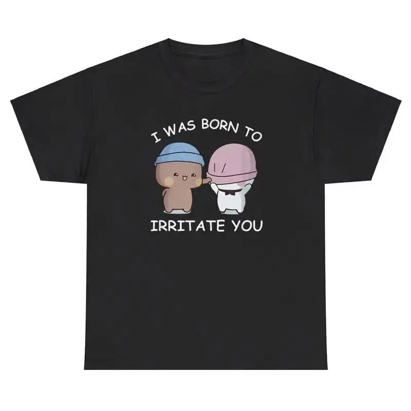 I Was Born To Irritate You T Shirt Funny Cursed Sibling Oddly Specific Gift Tee